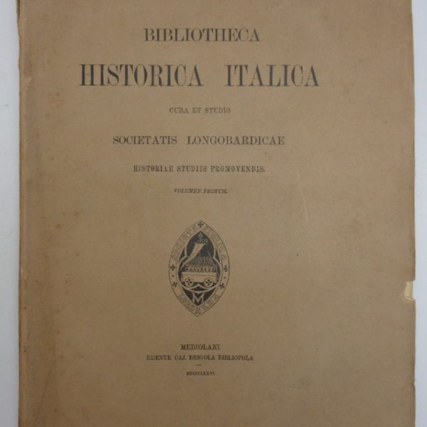 BIBLIOTHECA HISTORICA ITALICA. Volumen primum.