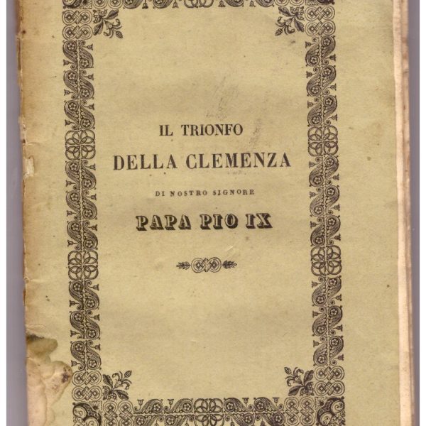 IL TRIONFO DELLA CLEMENZA DI NOSTRO SIGNORE PAPA PIO IX.