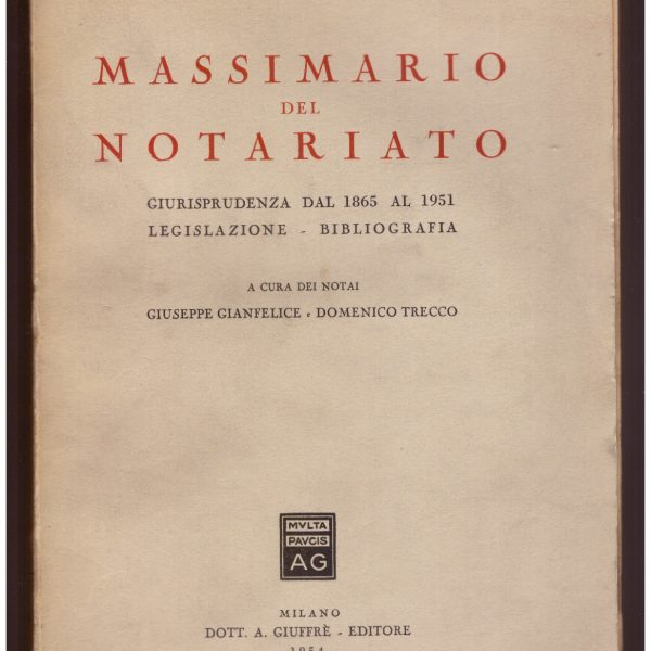 Massimario del notariato. Giurisprudenza dal 1865 al 1951 – Legislazione – Bibliografia