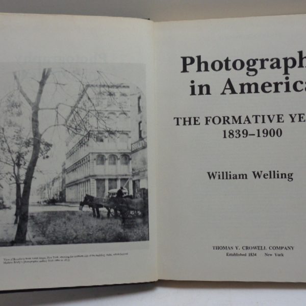 PHOTOGRAPHY IN AMERICA. The Formative Years, 1839-1900.