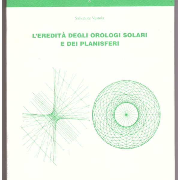 L'ereditร degli orologi solari e dei planisferi