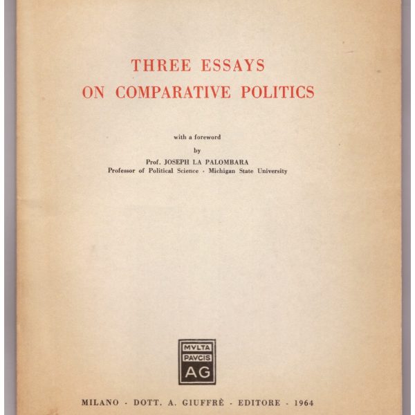 THREE ESSAYS ON COMPARATIVE POLITICS.