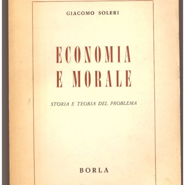 ECONOMIA E MORALE. Storia e teoria del problema.