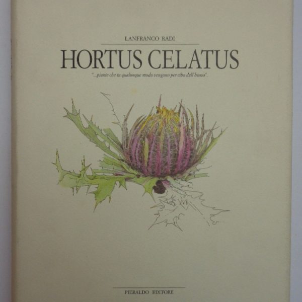 Hortus Celatus. โ...piante che in qualunque modo vengono per cibo dellโhomoโ
