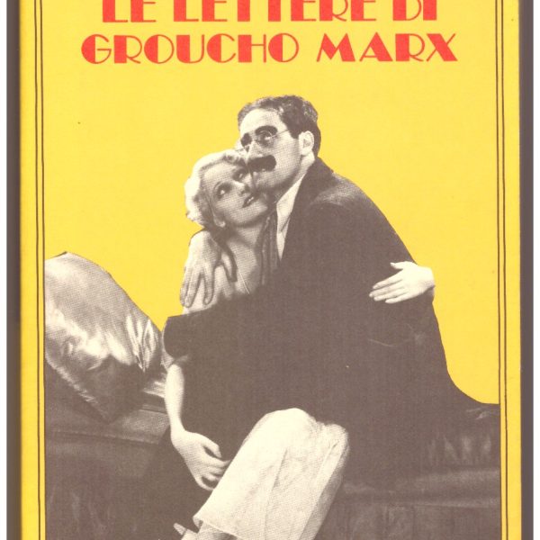 LE LETTERE DI GROUCHO MARX.