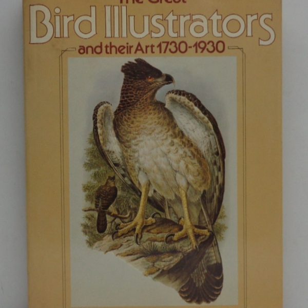 THE GREAT BIRD ILLUSTRATORS AND THEIR ART 1730-1930.
