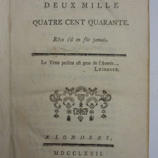 L'AN DEUX MILLE QUATRE CENT QUARANTE. Rรชve s'il en fรปt jamais.