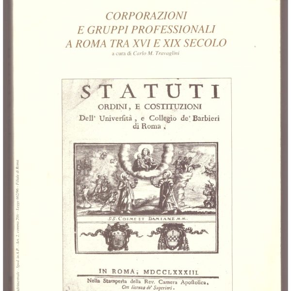 Corporazioni e gruppi professionali a Roma tra XVI e XIX secolo