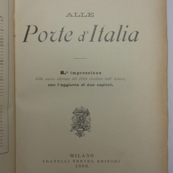 ALLE PORTE D'ITALIA. Ottava impressione della nuova edizione del 1888