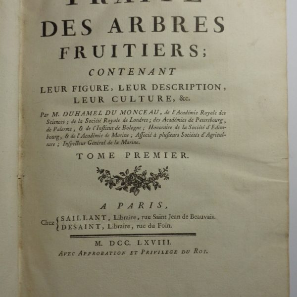 TRAITÉ DES ARBRES FRUITIERS, contenant leur figure, leur description, leur culture, etc.