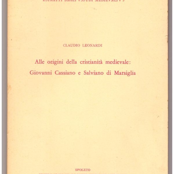 Alle origini della cristianitร medievale: Giovanni Cassiano e Salviano di Marsiglia