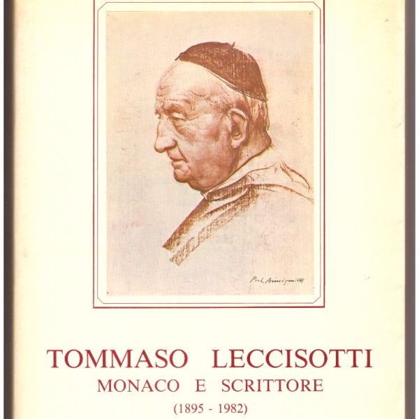 Tommaso Leccisotti monaco e scrittore (1895-1982). Bibliografia e scritti vari