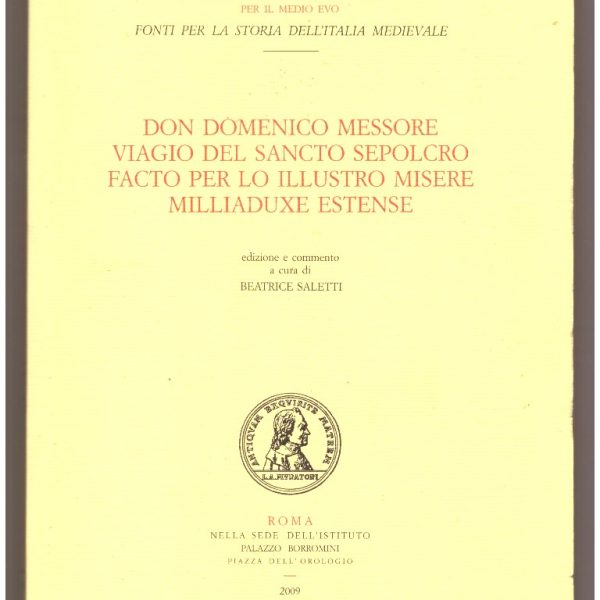 Don Domenico Messore, Viagio del Sancto Sepolcro facto per lo Illustro Misere Milliaduxe Estense