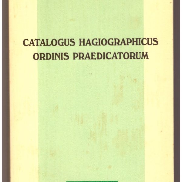 Catalogus Hagiographicus Ordinis Praedicatorum