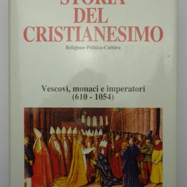 Vescovi, monaci e imperatori (610-1054)