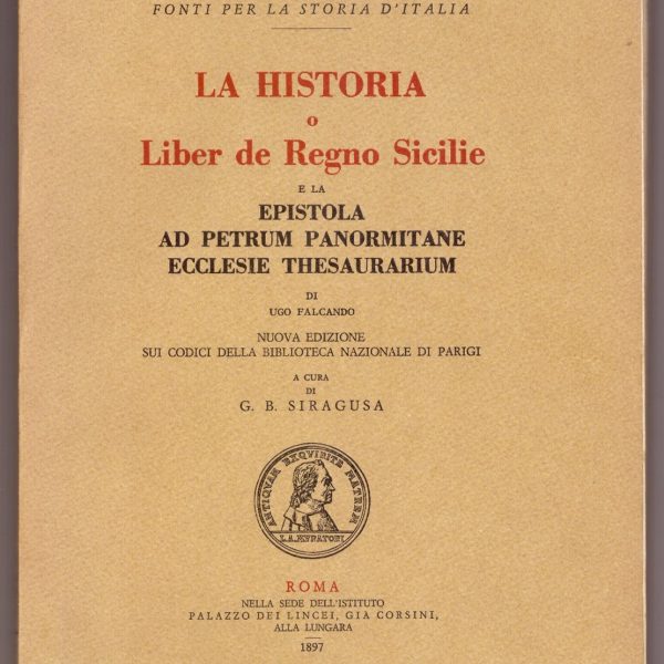 La historia o Liber de regno Sicilie e la Epistola ad Petrum panormitane ecclesie thesaurarium