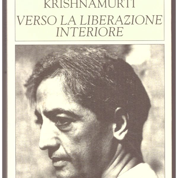 VERSO LA LIBERAZIONE INTERIORE.