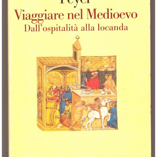 VIAGGIARE NEL MEDIOEVO. Dall'ospitalitร alla locanda.