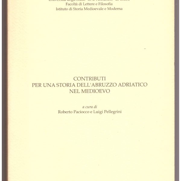 CONTRIBUTI PER UNA STORIA DELL'ABRUZZO ADRIATICO NEL MEDIOEVO.