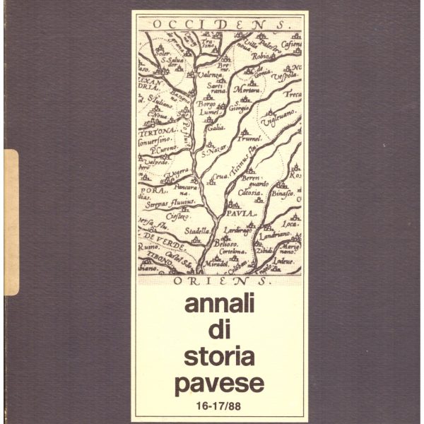 Annali di storia pavese 16/17 1988. UN SANTO PELLEGRINO NELL'OLTREPร PAVESE. NEL MILLENARIO DI S. BOVO.