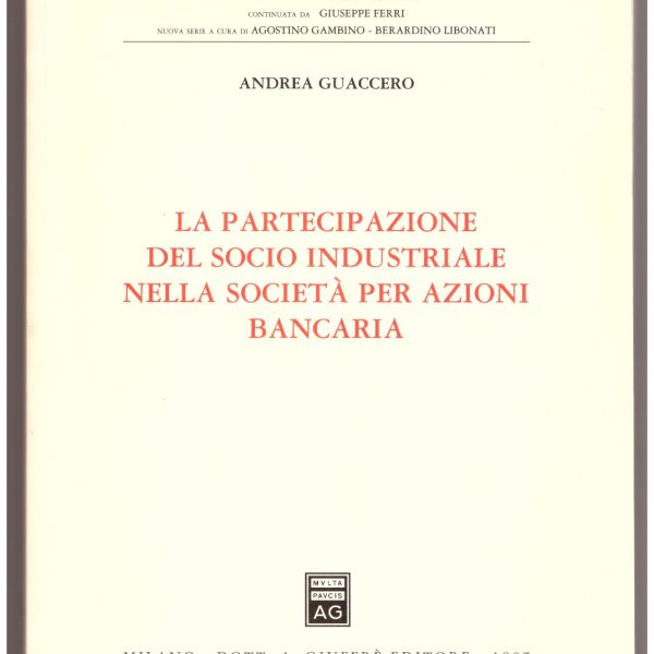 LA PARTECIPAZIONE DEL SOCIO INDUSTRIALE NELLA SOCIETร PER AZIONI BANCARIA.
