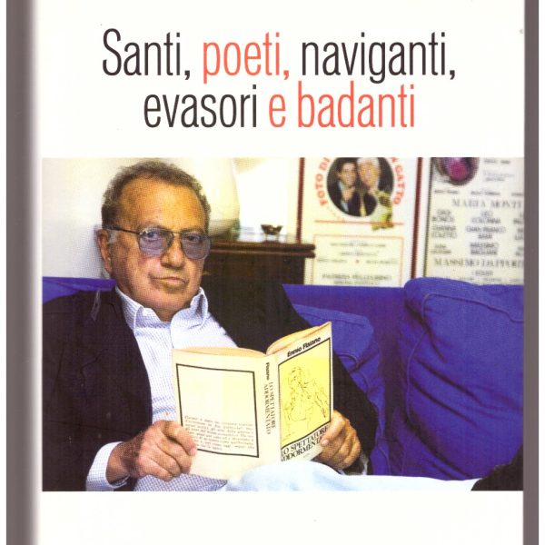 Santi, poeti, naviganti, evasori e badanti