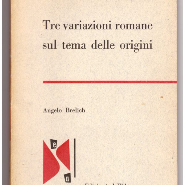 Tre variazioni romane sul tema delle origini