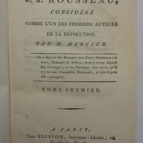 DE J.J. ROUSSEAU, CONSIDรRร COMME L'UN DES PREMIERS AUTEURS DE LA RรVOLUTION.