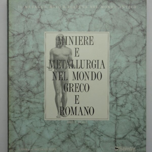 Miniere e metallurgia nel mondo greco e romano