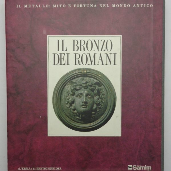 Il bronzo dei romani. Arredo e suppellettile