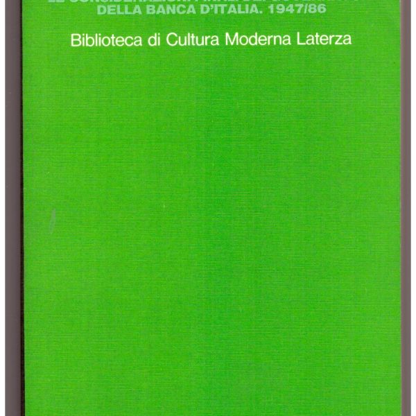 DA EINAUDI A CIAMPI. Le considerazioni finali dei governatori della Banca d'Italia 1947/86.