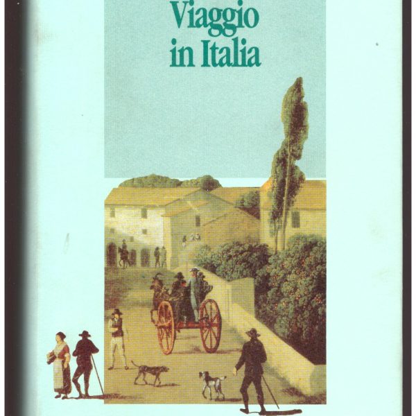 VIAGGIO IN ITALIA. Lettere familiari.