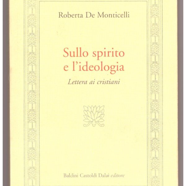 SULLO SPIRITO E L'IDEOLOGIA. Lettera ai cristiani.