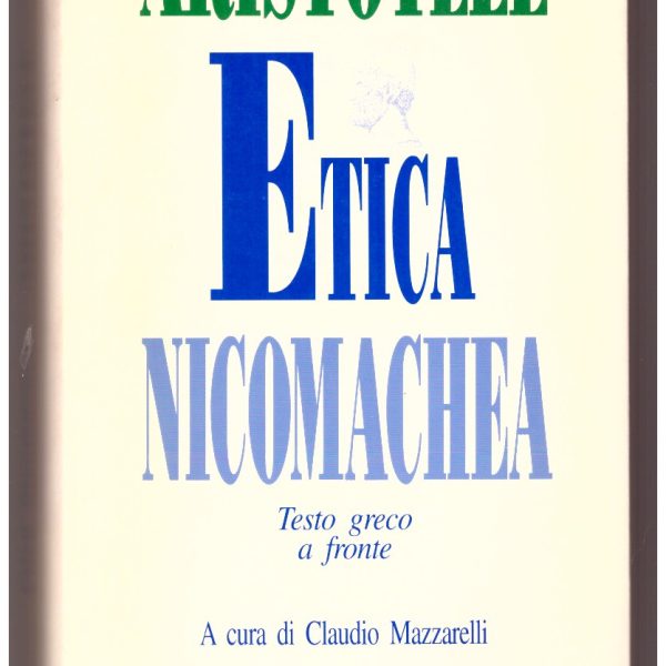 ETICA NICOMACHEA. Testo Greco a fronte.