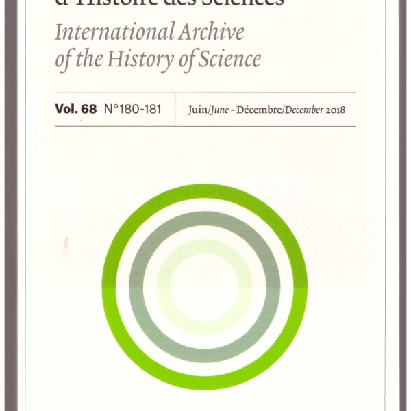 Archives Internationales d'Histoire des Sciences. Volume 68, n. 180-181, Juin-Decembre 2018