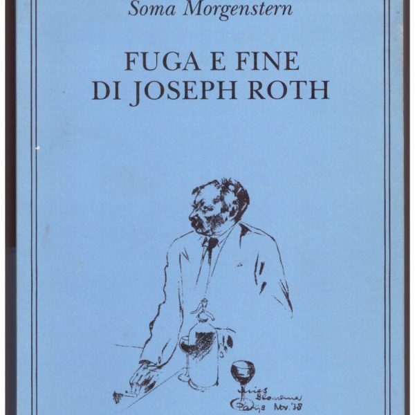 Fuga e fine di Joseph Roth. Ricordi