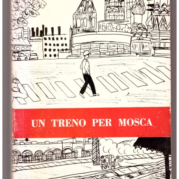 UN TRENO PER MOSCA.