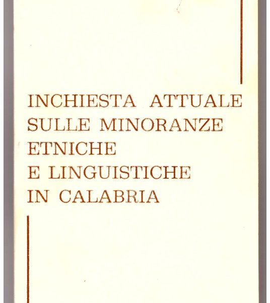 INCHIESTA ATTUALE SULLE MINORANZE ETNICHE E LINGUISTICHE IN CALABRIA.