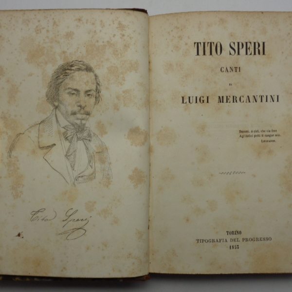 TITO SPERI. Canti. A seguire: LA SECCARDEIDE ossia la guerra del Foro. Poema eroicomico di Fra Chichibio.