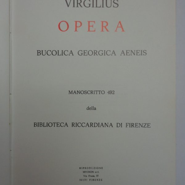 VERGILIUS OPERA. BUCOLICA, GEORGICA, AENEIS. Maniscritto 492 della Biblioteca Riccardiana di Firenze.