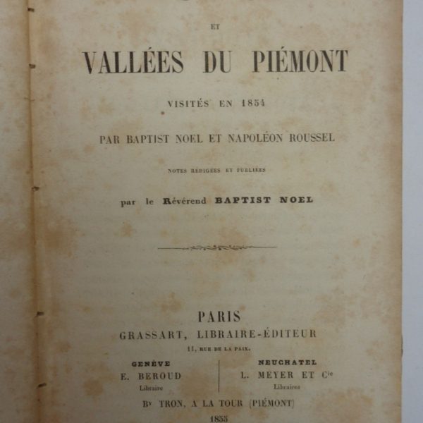VAUDOIS ET VALLรES DU PIEMONT visitรฉs en 1854 par Baptist Noel et Napolรฉon Roussel: notes.