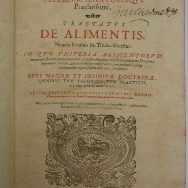 TRACTATUS DE ALIMENTIS novem partibus seu titulis distinctus; in quo universa alimentorum materia perspicue ac plane proponitur... Opus magnae et infinitae doctrina, omnibus tum theoricis, tum praticis, apprime utile ac necessarium.