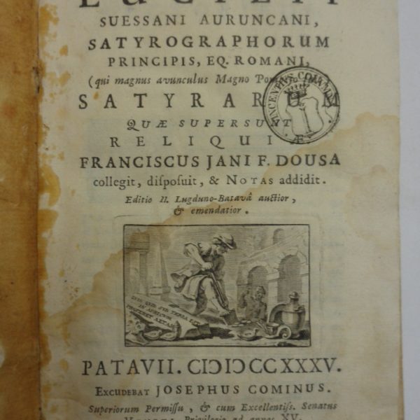 CAII LUCILII Suessani Auruncani, Satyrographorum principis, Eq. romani (qui magnus avunculus Magno Pompejo fuit) SATYRARUM quae supersunt reliquiae Franciscus Jani F. Dousa collegit, disposuit et notas addidit.
