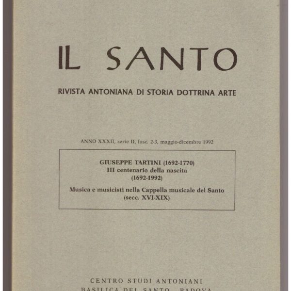GIUSEPPE TARTINI (1692-1770). III centenario della nascita. (In IL SANTO, rivista antoniana di storia, dottrina, arte).