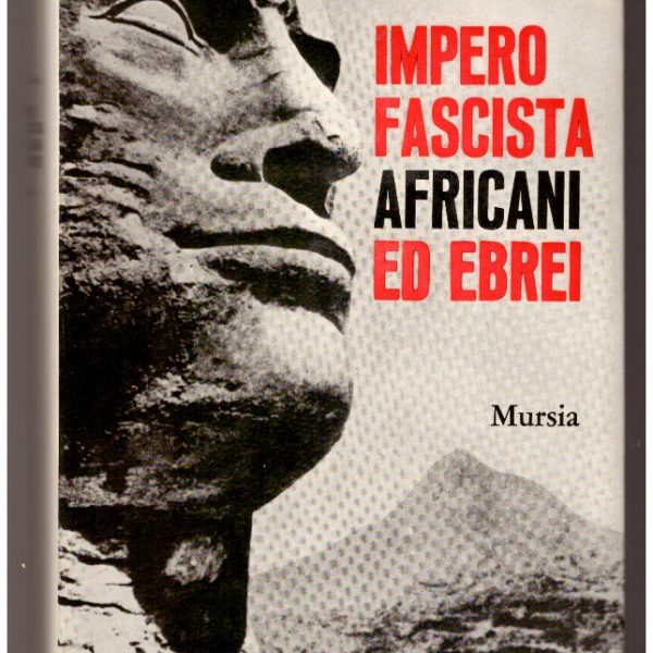 IMPERO FASCISTA, AFRICANI ED EBREI.