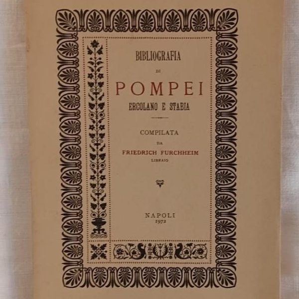 BIBLIOGRAFIA DI POMPEI, ERCOLANO E STABIA.