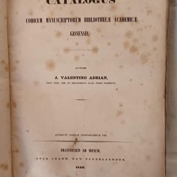 CATALOGUS CODICUM MANUSCRIPTORUM BIBLIOTHECAE ACADEMICAE GISSENSIS.