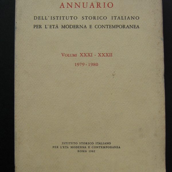 Annuario dell'Istituto storico italiano per l'etร moderna e contemporanea. Volume XXXI-XXXII. 1979-1980. LE TRASFORMAZIONI DELLE CAMPAGNE NELL'ETร NAPOLEONICA. La terra, le persone, la produzione.