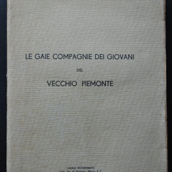 LE GAIE COMPAGNIE DEI GIOVANI DEL VECCHIO PIEMONTE.
