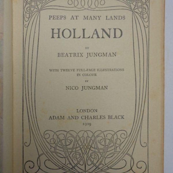 Peeps at Many Lands. HOLLAND. With twelve full-page illustrations in colour by Nico Jungman.
